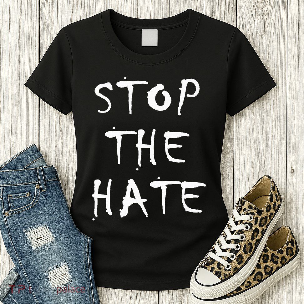 Stop The Hate Womens T-Shirt