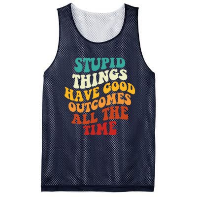 Stupid Things Have Good Outcomes All The Time Retro Groovy Mesh Reversible Basketball Jersey Tank