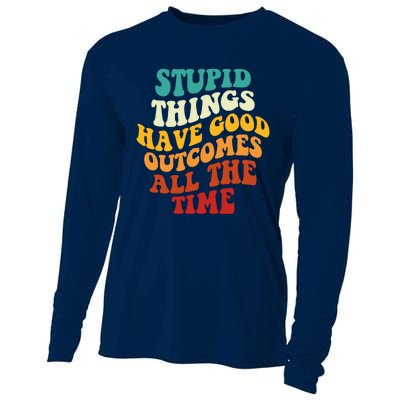 Stupid Things Have Good Outcomes All The Time Retro Groovy Cooling Performance Long Sleeve Crew