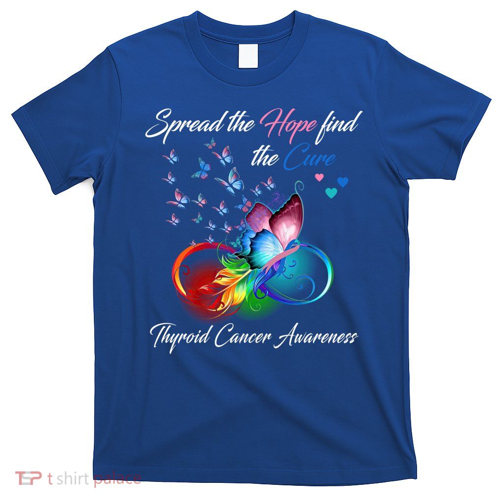 Spread The Hope Find The Cure Thyroid Cancer Awareness Funny Gift T-Shirt