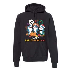 Shark Thanksgiving Happy Hallothanksmas Christmas Halloween Premium Hoodie