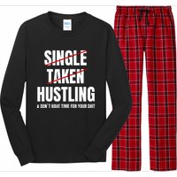 Single Taken Hustling Hustle Merch Long Sleeve Pajama Set