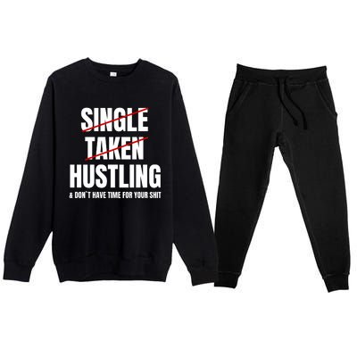 Single Taken Hustling Hustle Merch Premium Crewneck Sweatsuit Set