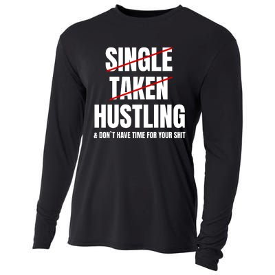 Single Taken Hustling Hustle Merch Cooling Performance Long Sleeve Crew