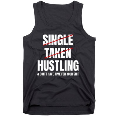 Single Taken Hustling Hustle Merch Tank Top