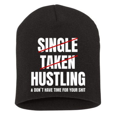 Single Taken Hustling Hustle Merch Short Acrylic Beanie