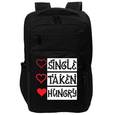 Single Taken Hungry Valentine's Day Impact Tech Backpack