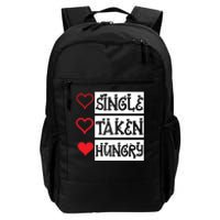 Single Taken Hungry Valentine's Day Daily Commute Backpack