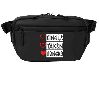 Single Taken Hungry Valentine's Day Crossbody Pack