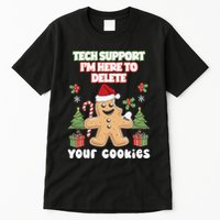 Support Tech Here To Delete Cookies Funnyprogrammer Tall T-Shirt