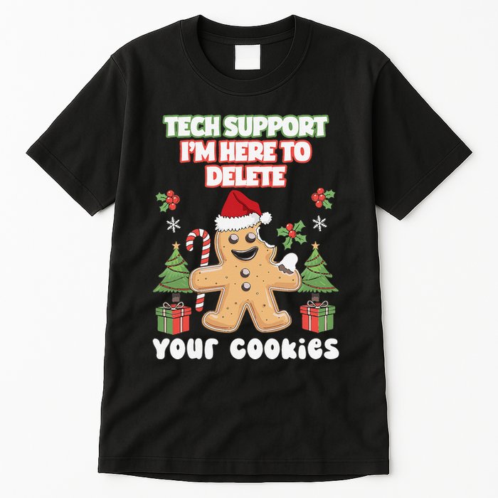 Support Tech Here To Delete Cookies Funnyprogrammer Tall T-Shirt