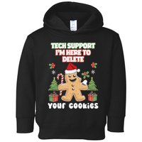 Support Tech Here To Delete Cookies Funnyprogrammer Toddler Hoodie