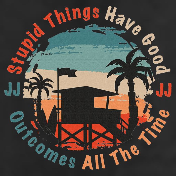 Stupid Things Have Good Outcomes Jj Quote Adult Drive Performance Visor