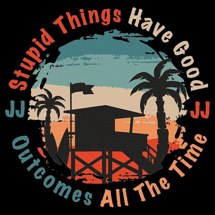 Stupid Things Have Good Outcomes Jj Quote 16 in Basic Backpack