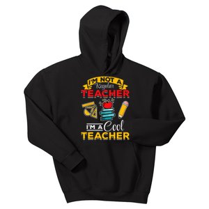 School Teacher Im Not A Regular Teacher Im A Cool Teacher Kids Hoodie