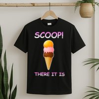 Scoop There It Is Tag Team Funny Ice Cream Pun Sweet Tooth Cute Gift T-Shirt