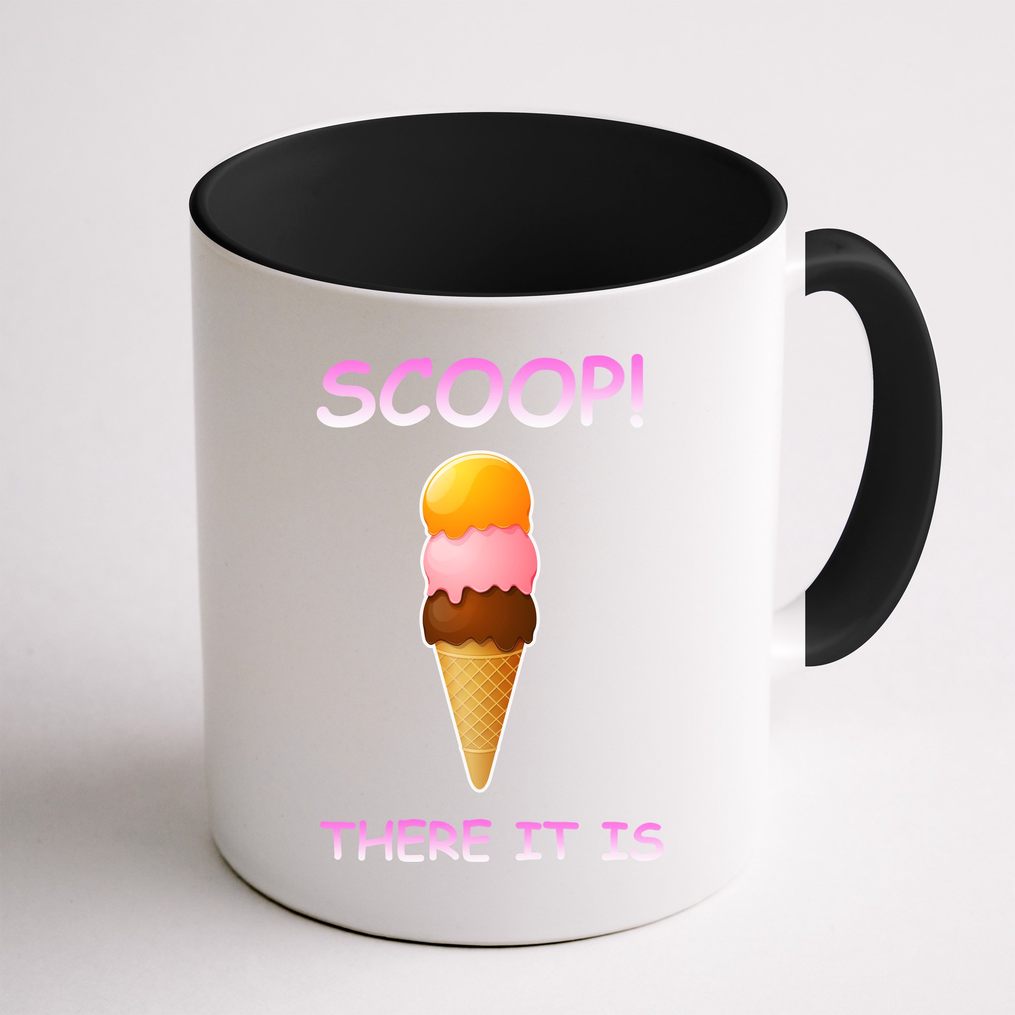Scoop There It Is Tag Team Funny Ice Cream Pun Sweet Tooth Cute Gift Mug