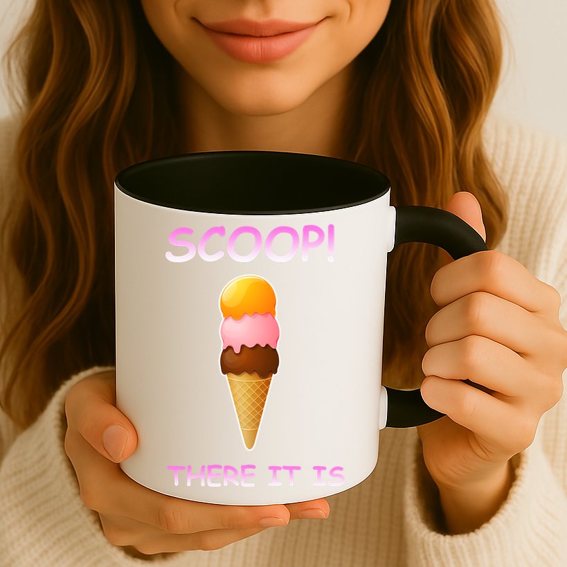 Scoop There It Is Tag Team Funny Ice Cream Pun Sweet Tooth Cute Gift Mug