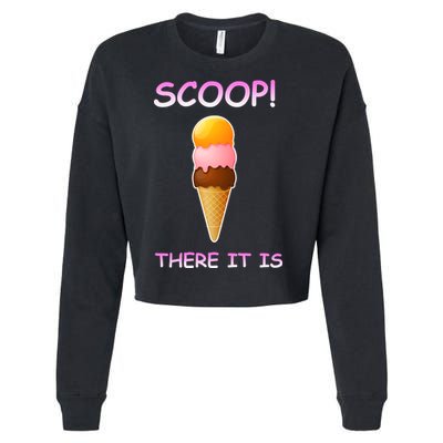 Scoop There It Is Tag Team Funny Ice Cream Pun Sweet Tooth Cute Gift Cropped Pullover Crew