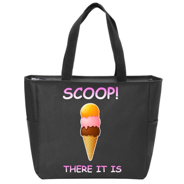 Scoop There It Is Tag Team Funny Ice Cream Pun Sweet Tooth Cute Gift Zip Tote Bag