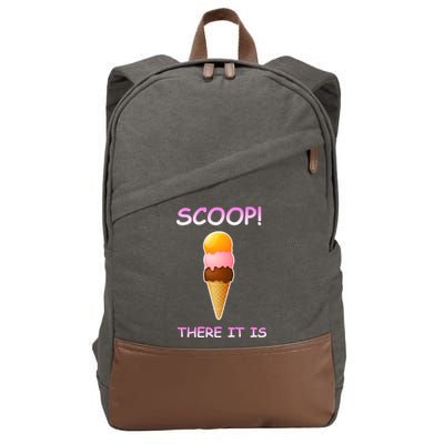 Scoop There It Is Tag Team Funny Ice Cream Pun Sweet Tooth Cute Gift Cotton Canvas Backpack