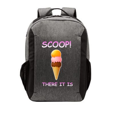 Scoop There It Is Tag Team Funny Ice Cream Pun Sweet Tooth Cute Gift Vector Backpack