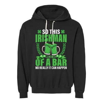 So This Irishman Walks Out Of A Bar Garment-Dyed Fleece Hoodie