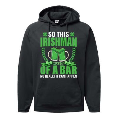 So This Irishman Walks Out Of A Bar Performance Fleece Hoodie