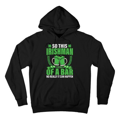 So This Irishman Walks Out Of A Bar Hoodie