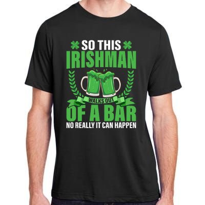 So This Irishman Walks Out Of A Bar Adult ChromaSoft Performance T-Shirt