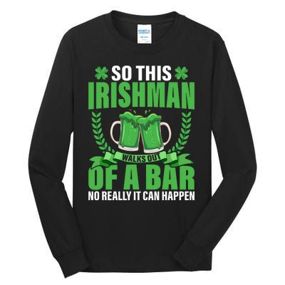 So This Irishman Walks Out Of A Bar Tall Long Sleeve T-Shirt