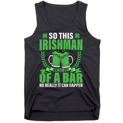 So This Irishman Walks Out Of A Bar Tank Top