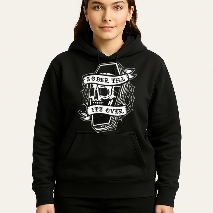 Sober Till ItS Over Aa Na Gift Recovery 12 Steps Sobriety Hoodie