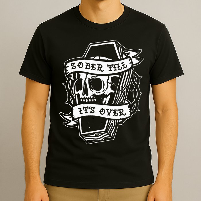 Sober Till ItS Over Aa Na Gift Recovery 12 Steps Sobriety T-Shirt