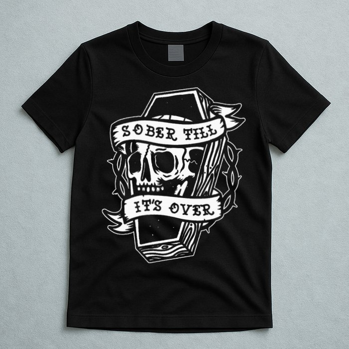 Sober Till ItS Over Aa Na Gift Recovery 12 Steps Sobriety T-Shirt