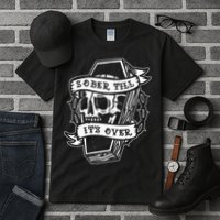 Sober Till ItS Over Aa Na Gift Recovery 12 Steps Sobriety Tall T-Shirt