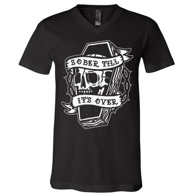 Sober Till ItS Over Aa Na Gift Recovery 12 Steps Sobriety V-Neck T-Shirt