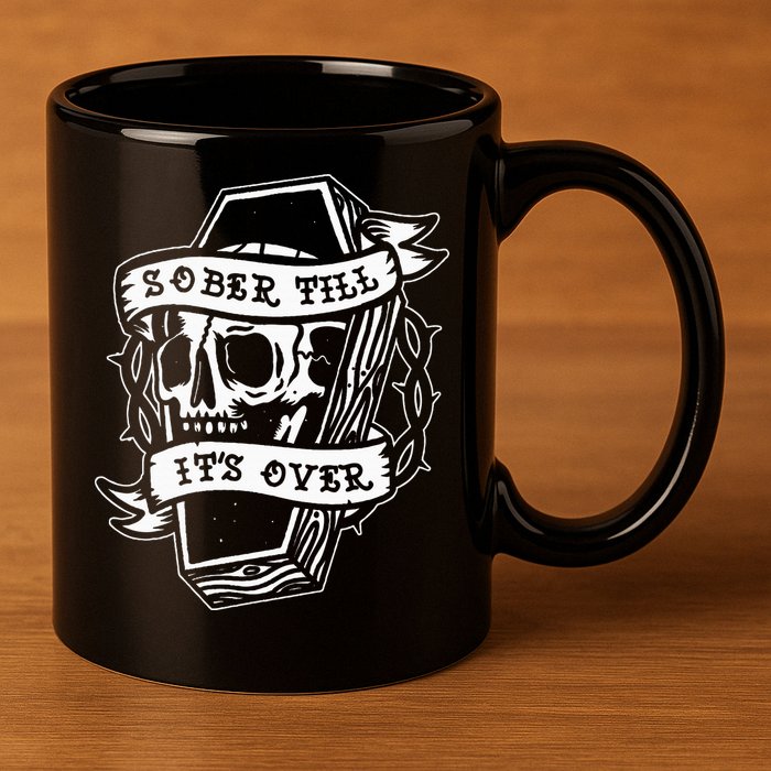 Sober Till ItS Over Aa Na Gift Recovery 12 Steps Sobriety 11oz C Handle Ceramic Mug