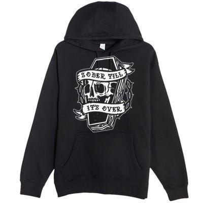Sober Till ItS Over Aa Na Gift Recovery 12 Steps Sobriety Premium Pullover Hoodie