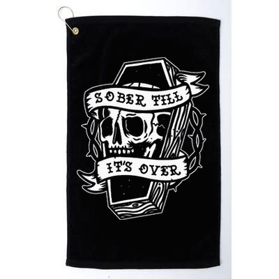 Sober Till ItS Over Aa Na Gift Recovery 12 Steps Sobriety Golf Towel