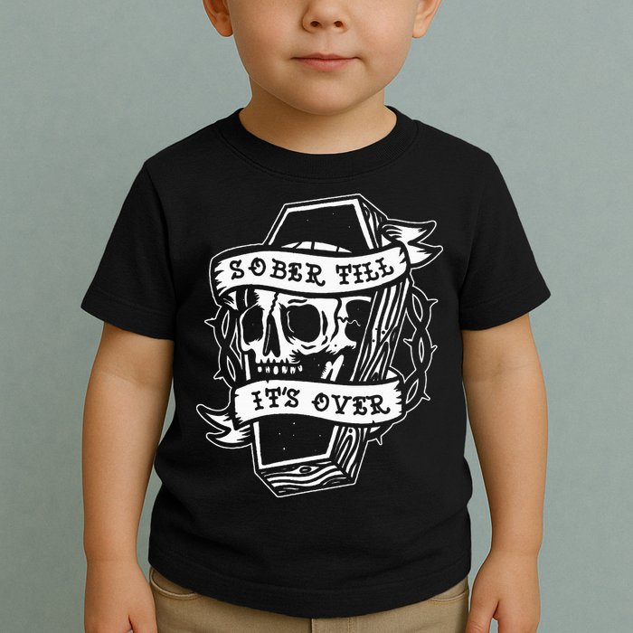Sober Till ItS Over Aa Na Gift Recovery 12 Steps Sobriety Toddler T-Shirt