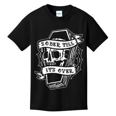 Sober Till ItS Over Aa Na Gift Recovery 12 Steps Sobriety Kids T-Shirt