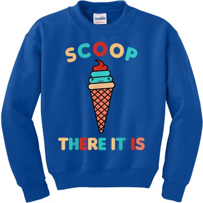 Scoop There It Is Tag Team Funny Ice Cream Pun Sweet Tooth Gift Kids Sweatshirt