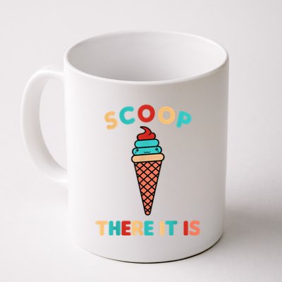 Scoop There It Is Tag Team Funny Ice Cream Pun Sweet Tooth Gift Coffee Mug