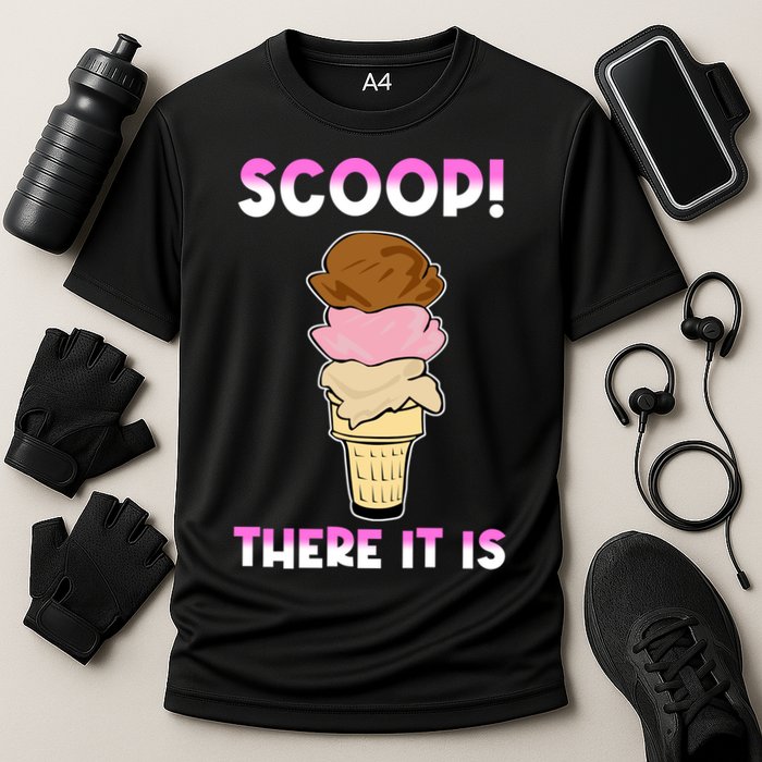 Scoop There It Is Tag Team Funny Ice Cream Pun Sweet Tooth Cute Gift Cooling Performance Crew T-Shirt
