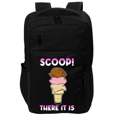 Scoop There It Is Tag Team Funny Ice Cream Pun Sweet Tooth Cute Gift Impact Tech Backpack