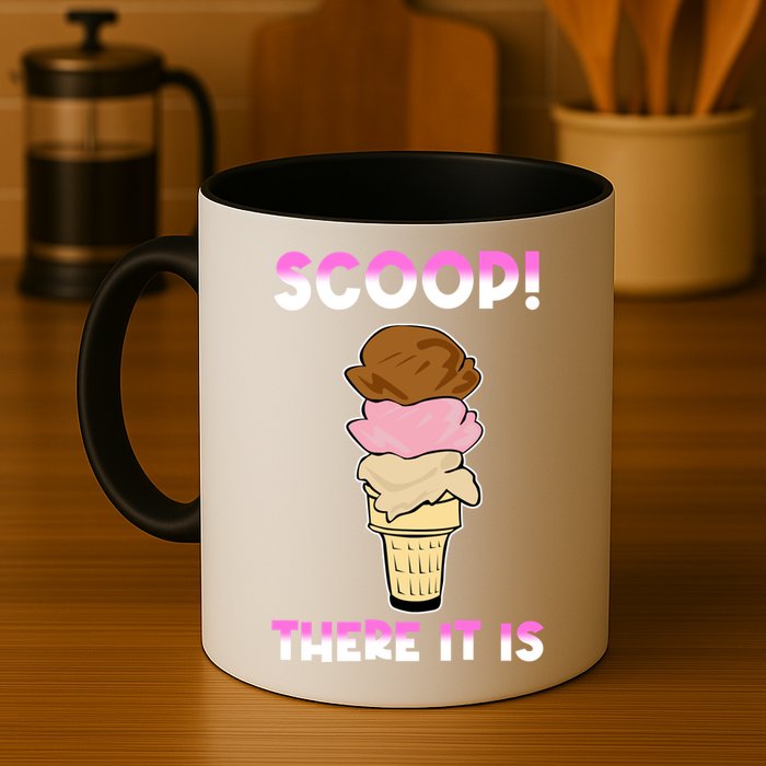 Scoop There It Is Tag Team Funny Ice Cream Pun Sweet Tooth Cute Gift Mug
