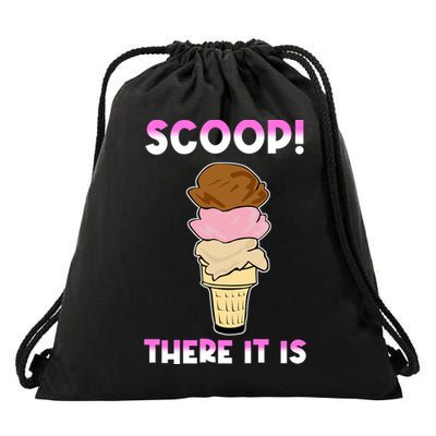 Scoop There It Is Tag Team Funny Ice Cream Pun Sweet Tooth Cute Gift Drawstring Bag