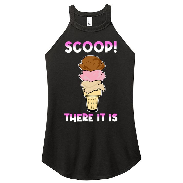 Scoop There It Is Tag Team Funny Ice Cream Pun Sweet Tooth Cute Gift Women's Perfect Tri Rocker Tank