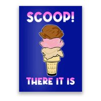 Scoop There It Is Tag Team Funny Ice Cream Pun Sweet Tooth Cute Gift Poster